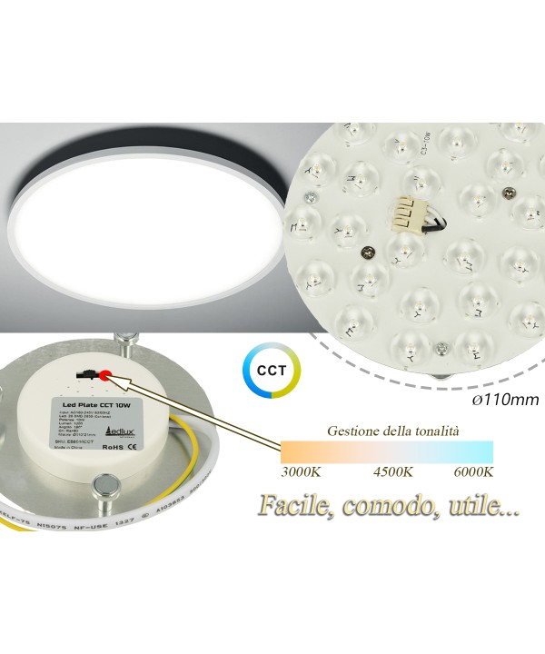 Led Plate CCT 10W 220V Rotondo Diametro 110mm Bianco Caldo Neutro Freddo 3 In 1 Piastra Led Con Calamite Per Modificare Plafoniera
