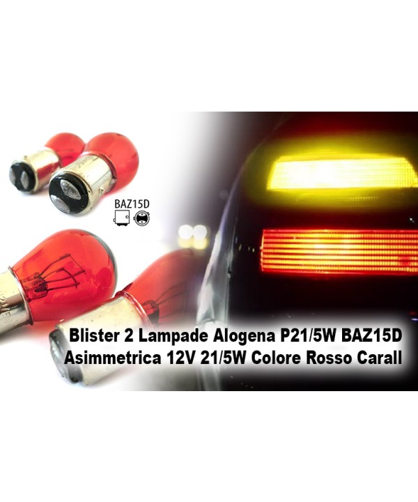 Blister 2 Lampade Alogena P21/5W BAZ15D Asimmetrica 12V 21/5W Colore Rosso Carall