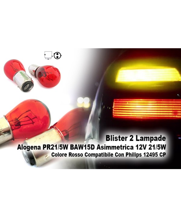 Blister 2 Lampade Alogena PR21/5W BAW15D Asimmetrica 12V 21/5W Colore Rosso Compatibile Con Philips 12495 CP